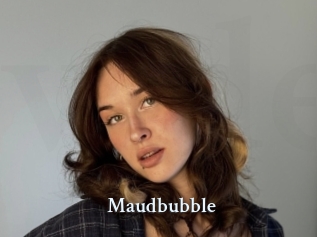Maudbubble