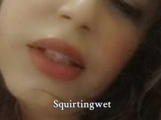 Squirtingwet
