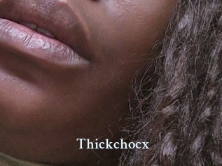 Thickchocx